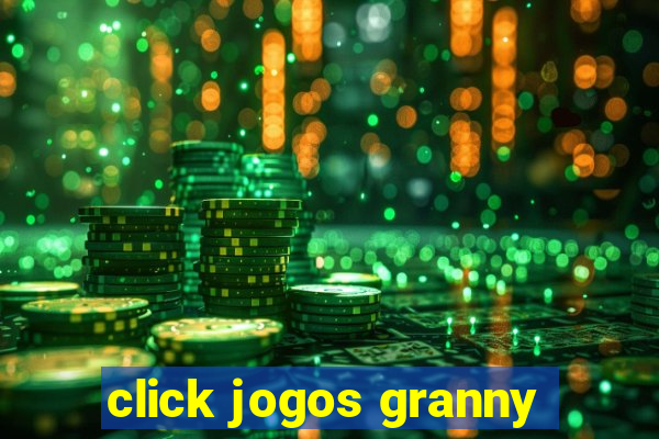 click jogos granny